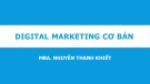 Bài giảng Digital marketing cơ bản - MBA. Nguyễn Thanh Khiết