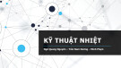 Bài giảng Kỹ thuật nhiệt - Ngô Quang Nguyên, Trần Nam Dương, Minh Phạm