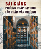 Bài giảng Phương pháp dạy học tác phẩm văn chương