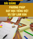 Bài giảng Phương pháp dạy học tiếng Việt và tập làm văn