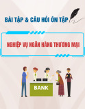 Bài tập và câu hỏi ôn ôn tập Nghiệp vụ ngân hàng thương mại