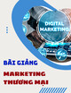 Bài giảng Marketing thương mại: Chương 2 - Cơ hội hấp dẫn và thị trường