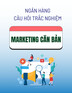 Ngân hàng câu hỏi ôn tập Marketing căn bản