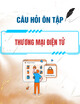 Câu hỏi ôn tập học phần Thương mại điện tử