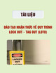 Tài liệu Đào tạo nhận thức về quy trình Lock Out – Tag Out (LOTO)