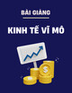 Bài giảng Kinh tế vĩ mô: Chương 4 - Th.S. Nguyễn Thị Hồng Thu