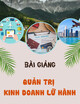 Bài giảng Quản trị kinh doanh lữ hành: Chương 8 - Đại lý lữ hành