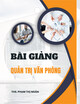 Bài giảng Quản trị văn phòng: Chương 3 - Ths. Phạm Thị Ngân