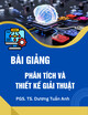 Bài giảng Phân tích và thiết kế giải thuật - PGS. TS. Dương Tuấn Anh