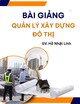 Bài giảng Quản lý xây dựng đô thị: Chương 3 - GV. Hồ Nhật Linh