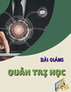 Bài giảng Quản trị học: Chương 2 - Trường ĐH Tài nguyên và Môi trường HN