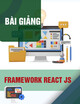 Bài giảng Framework React JS - Chương 2: Cài đặt